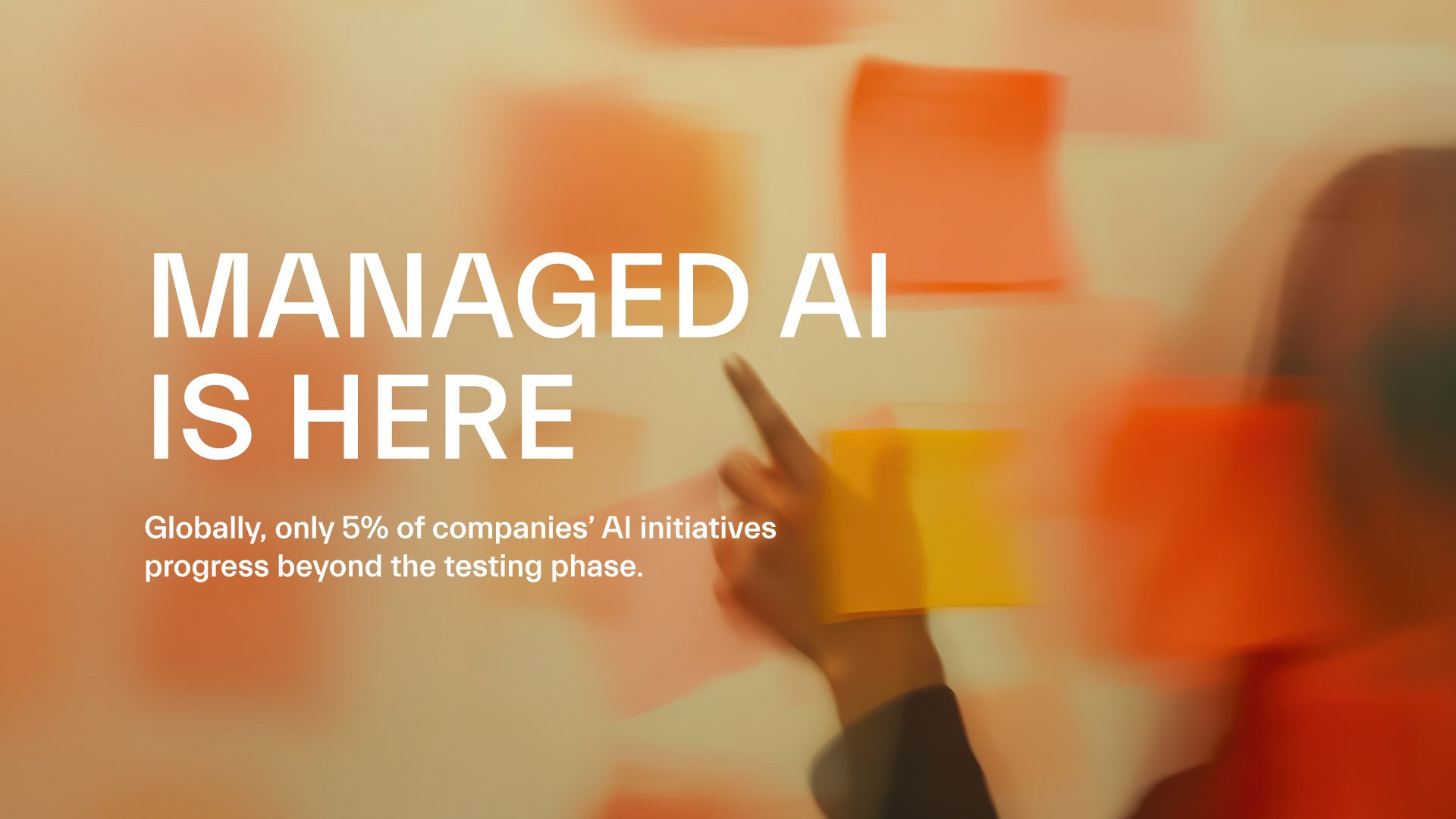 Managed_AI-16_9-Managed_AI_is_here